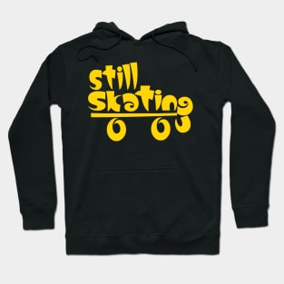 Still Skating Hoodie